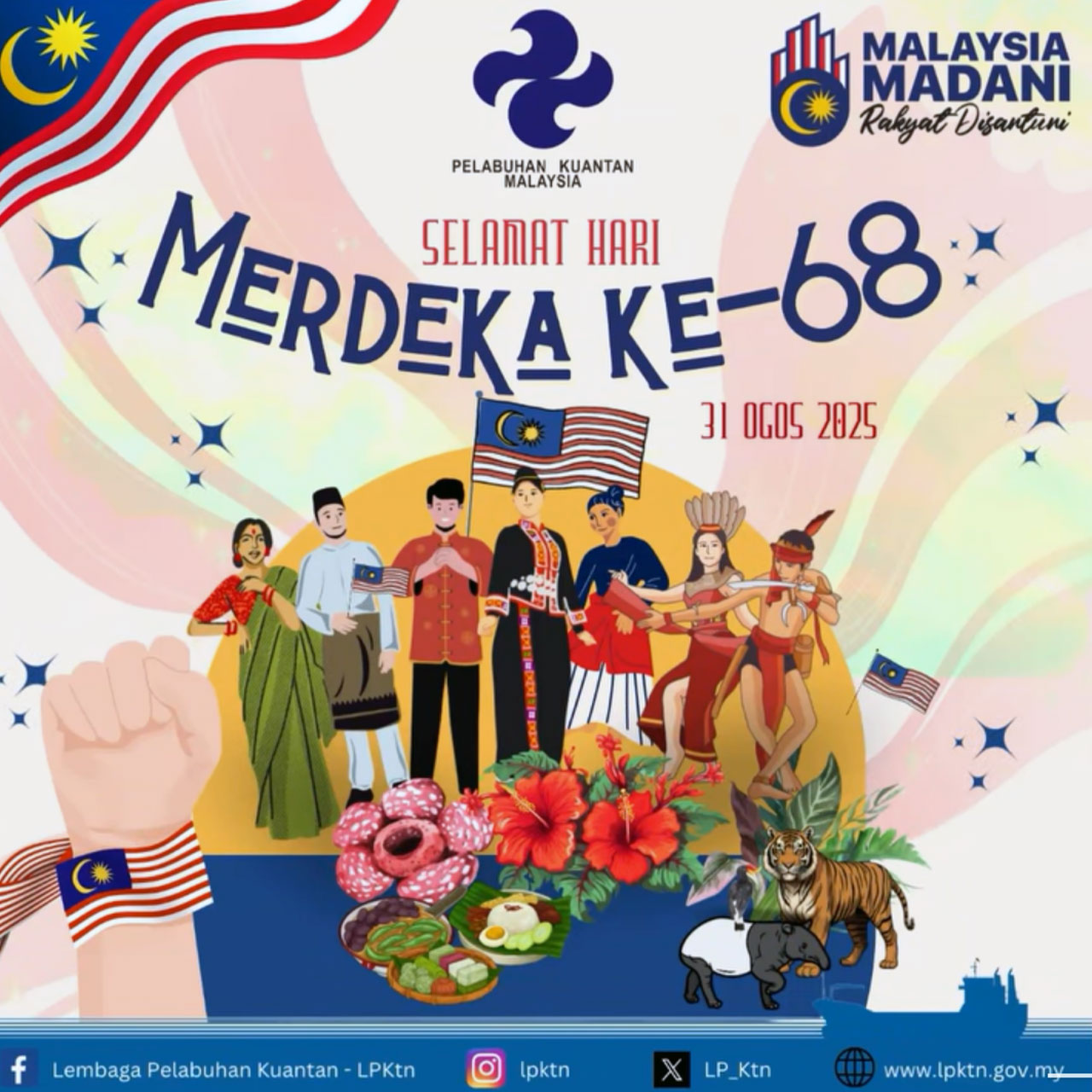 31 Ogos 2025: Selamat Menyambut Hari Merdeka ke-68 yang bertemakan “Malaysia MADANI: Rakyat Disantuni”