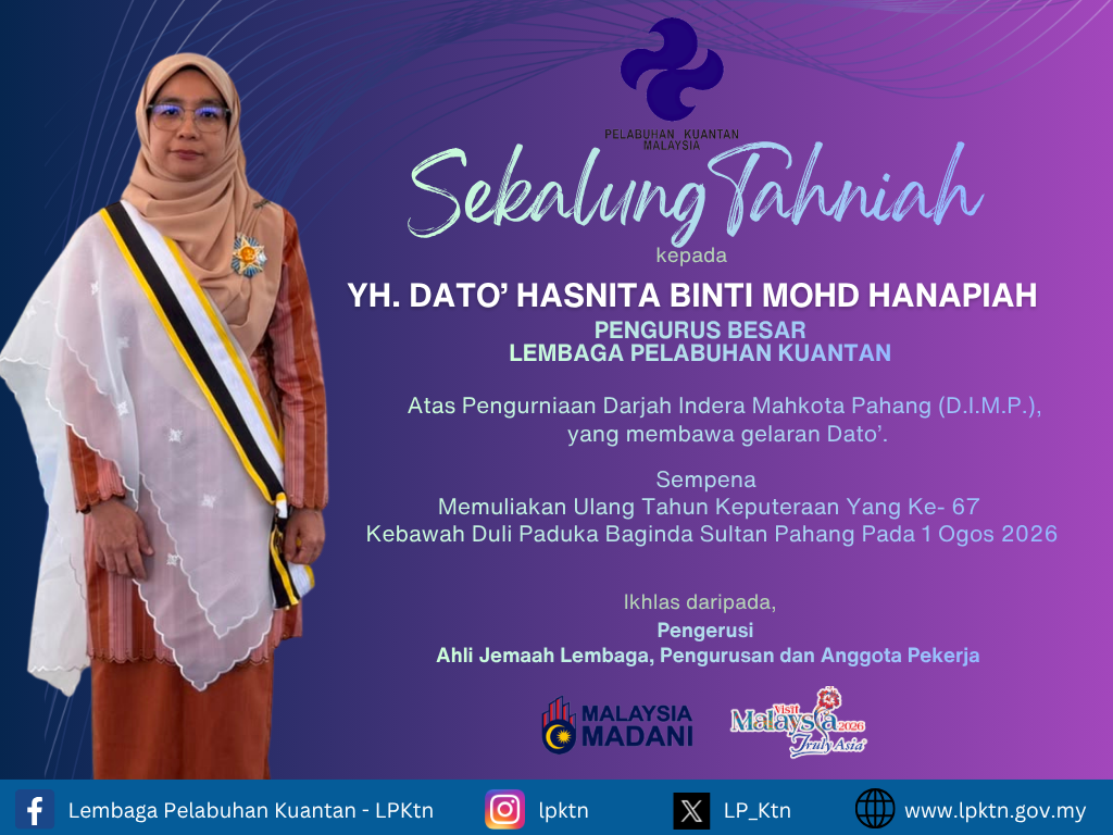 1 Ogos 2026 : Pengurniaan Darjah Indera Mahkota Pahang (D.I.M.P.) Kepada Pengurus Besar Lembaga Pelabuhan Kuantan (LPKtn) 1 Ucapan Setinggi tinggi 1024 x 768